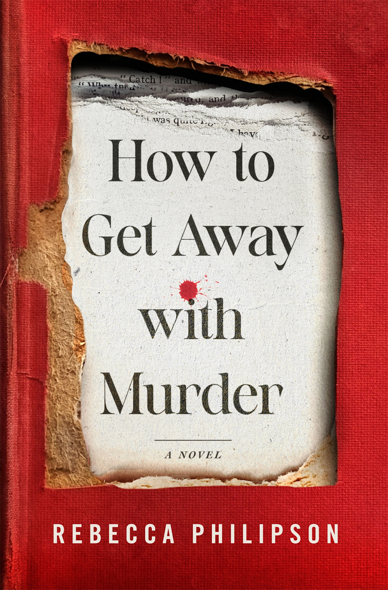 Minotaur Books How to Get Away with Murder: A Novel