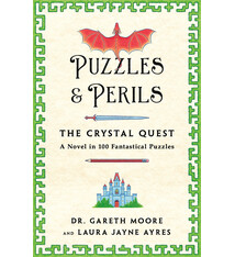 St. Martin's Griffin Puzzles & Perils: The Crystal Quest: A Novel in 100 Fantastical Puzzles