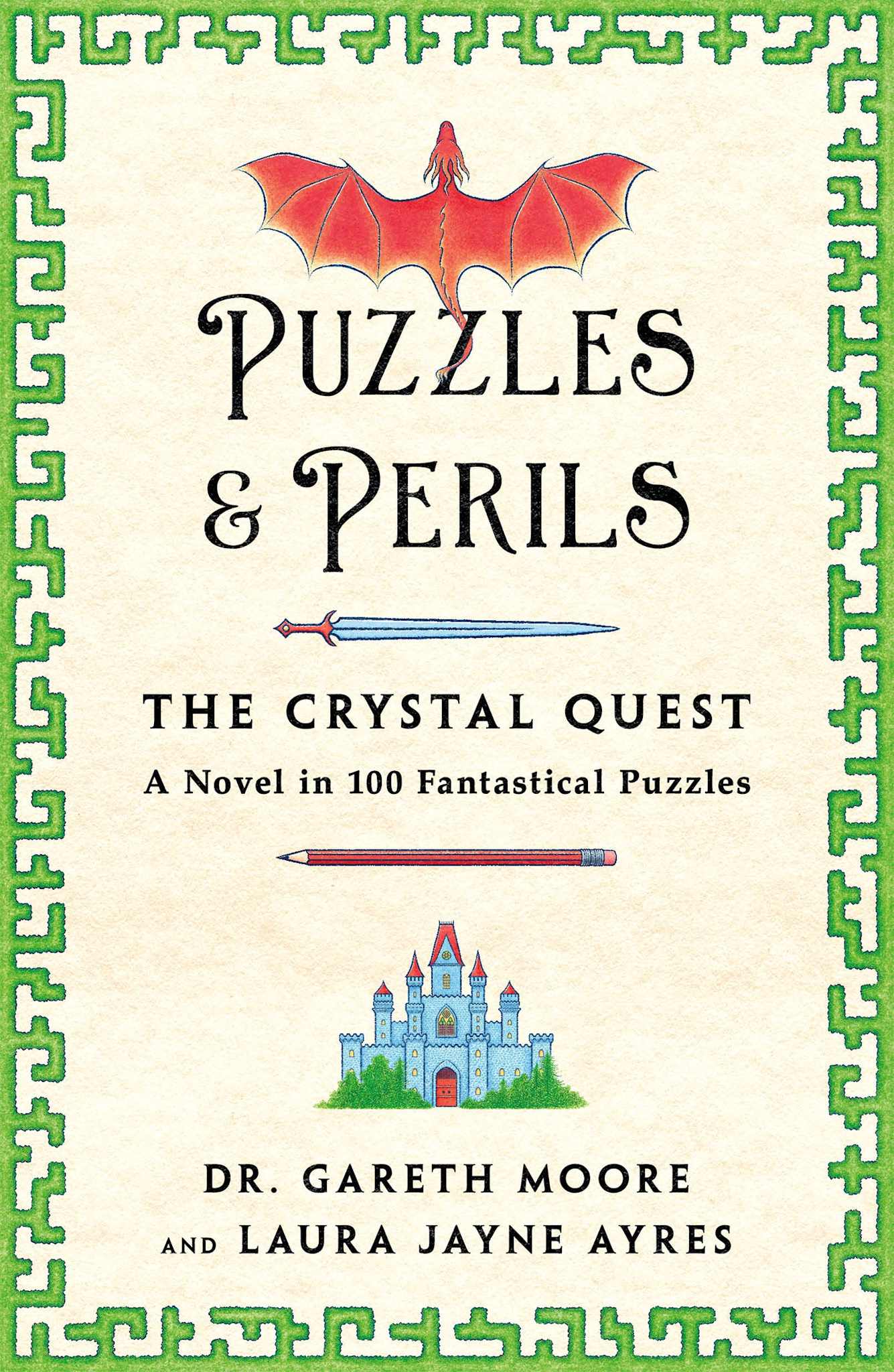 St. Martin's Griffin Puzzles & Perils: The Crystal Quest: A Novel in 100 Fantastical Puzzles