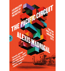 Picador The Pacific Circuit: A Globalized Account of the Battle for the Soul of an American City