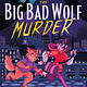 Feiwel & Friends The Big Bad Wolf Murder