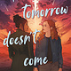 Bloomsbury YA If Tomorrow Doesn't Come