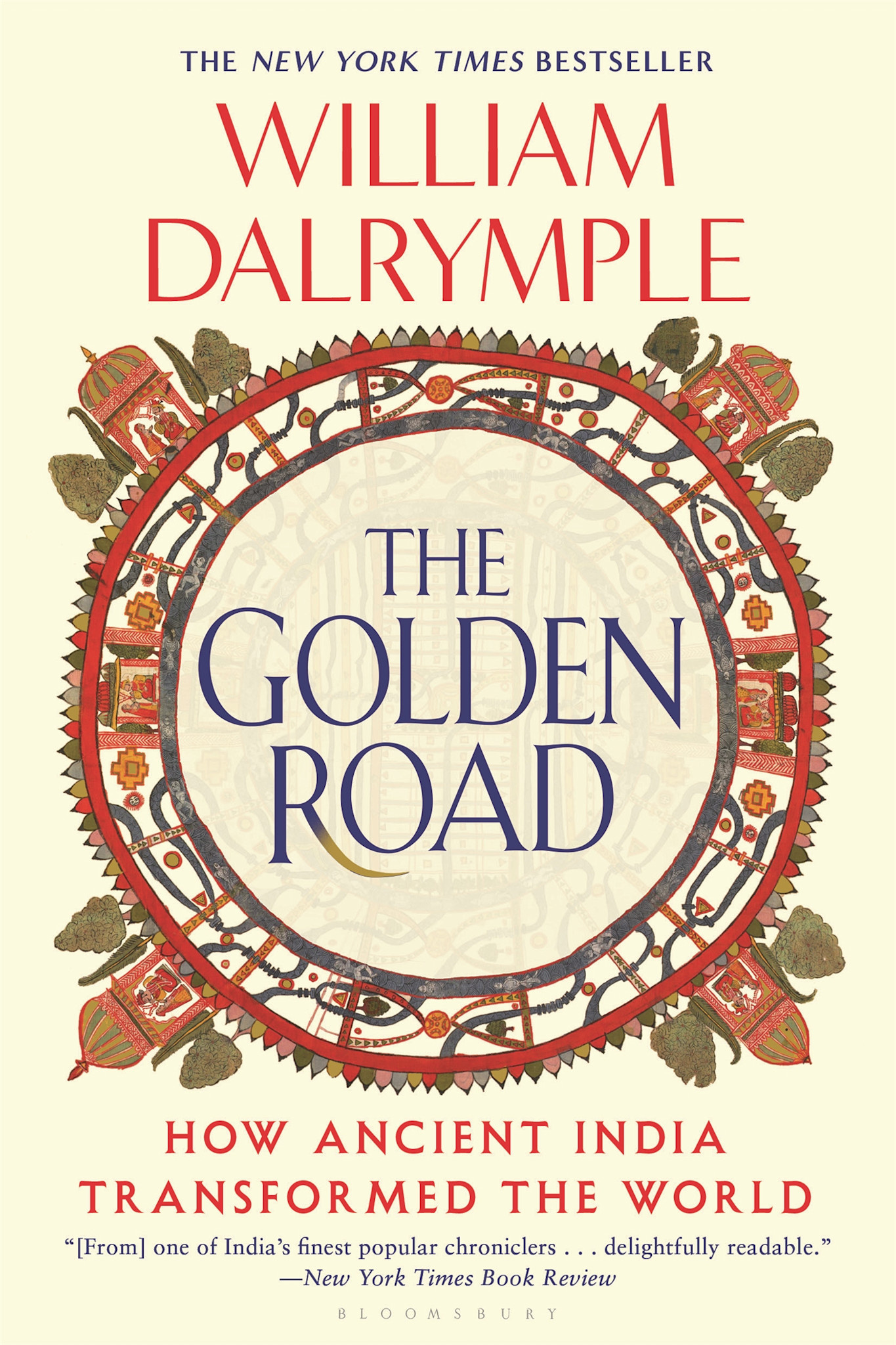 Bloomsbury Publishing The Golden Road: How Ancient India Transformed the World
