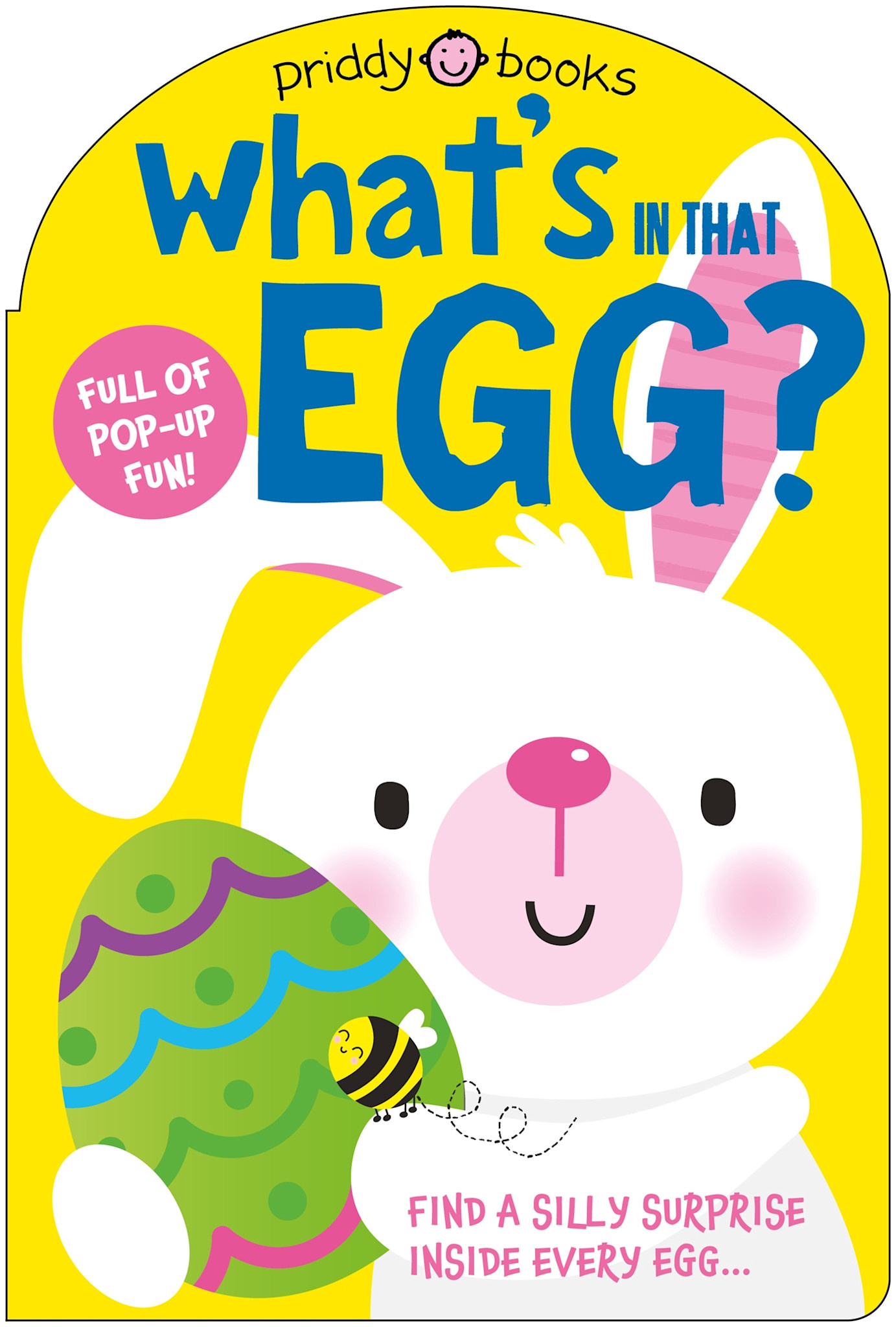 Priddy Books US What's in That Egg?: An Easter Surprise Pop-Up Book