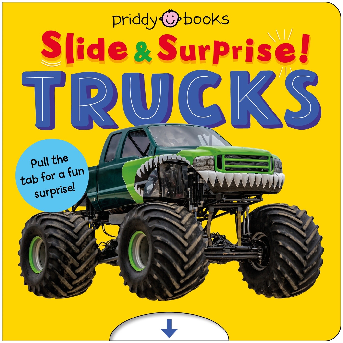 Priddy Books US Trucks and Things That Go (Slide & Surprise): Pull the tabs for a fun surprise!