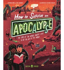 How to Survive an Apocalypse: The end of the world doesn't have to be the end of the world