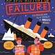 An Epic History of Failure: A blundering book full of fun facts and mindless mishaps