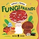 Fungi Friends (Nature Heroes)