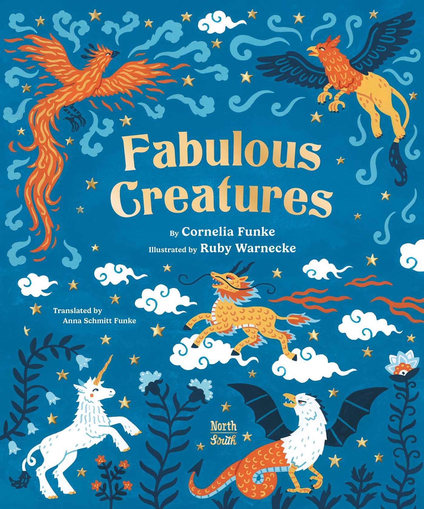 NorthSouth Books Fabulous Creatures: Legendary Animals from Around the World