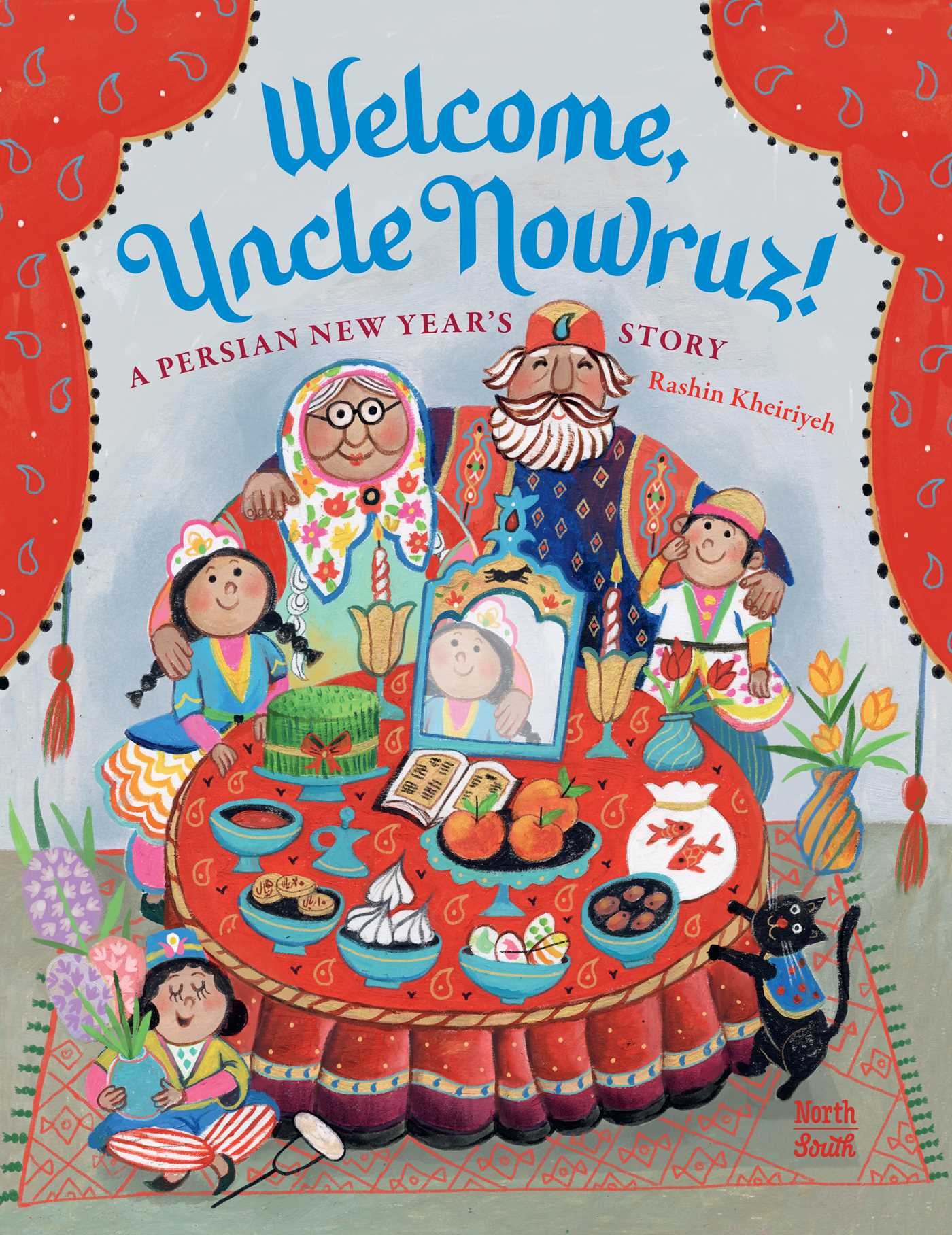 NorthSouth Books Welcome, Uncle Nowruz!: A Persian New Year's Story