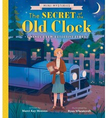 Gibbs Smith The Secret of the Old Clock: A Nancy Drew Detective Story