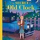 Gibbs Smith The Secret of the Old Clock: A Nancy Drew Detective Story