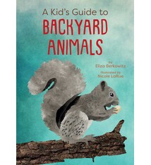 Gibbs Smith A Kid's Guide to Backyard Animals