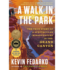 Scribner A Walk in the Park: The True Story of a Spectacular Misadventure in the Grand Canyon