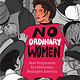 Atheneum Books for Young Readers No Ordinary Women: How Progressive Era Reformers Reshaped America