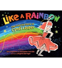 Atheneum Books for Young Readers Like a Rainbow: The Colorful Story of Cyndi Lauper