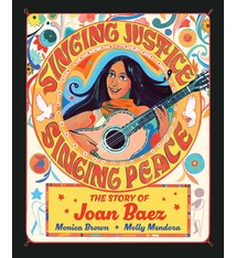 Beach Lane Books Singing Justice, Singing Peace: The Story of Joan Baez