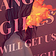 Simon & Schuster Books for Young Readers Angry Girls Will Get Us Through