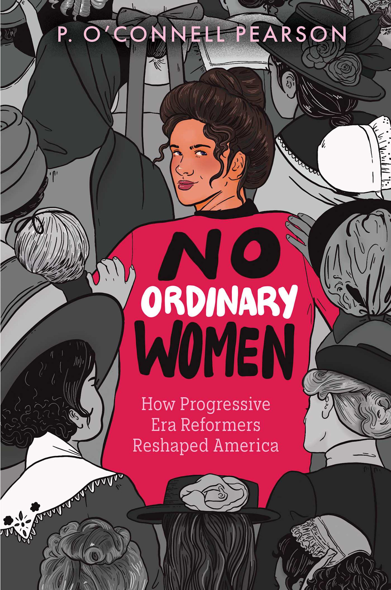 Atheneum Books for Young Readers No Ordinary Women: How Progressive Era Reformers Reshaped America