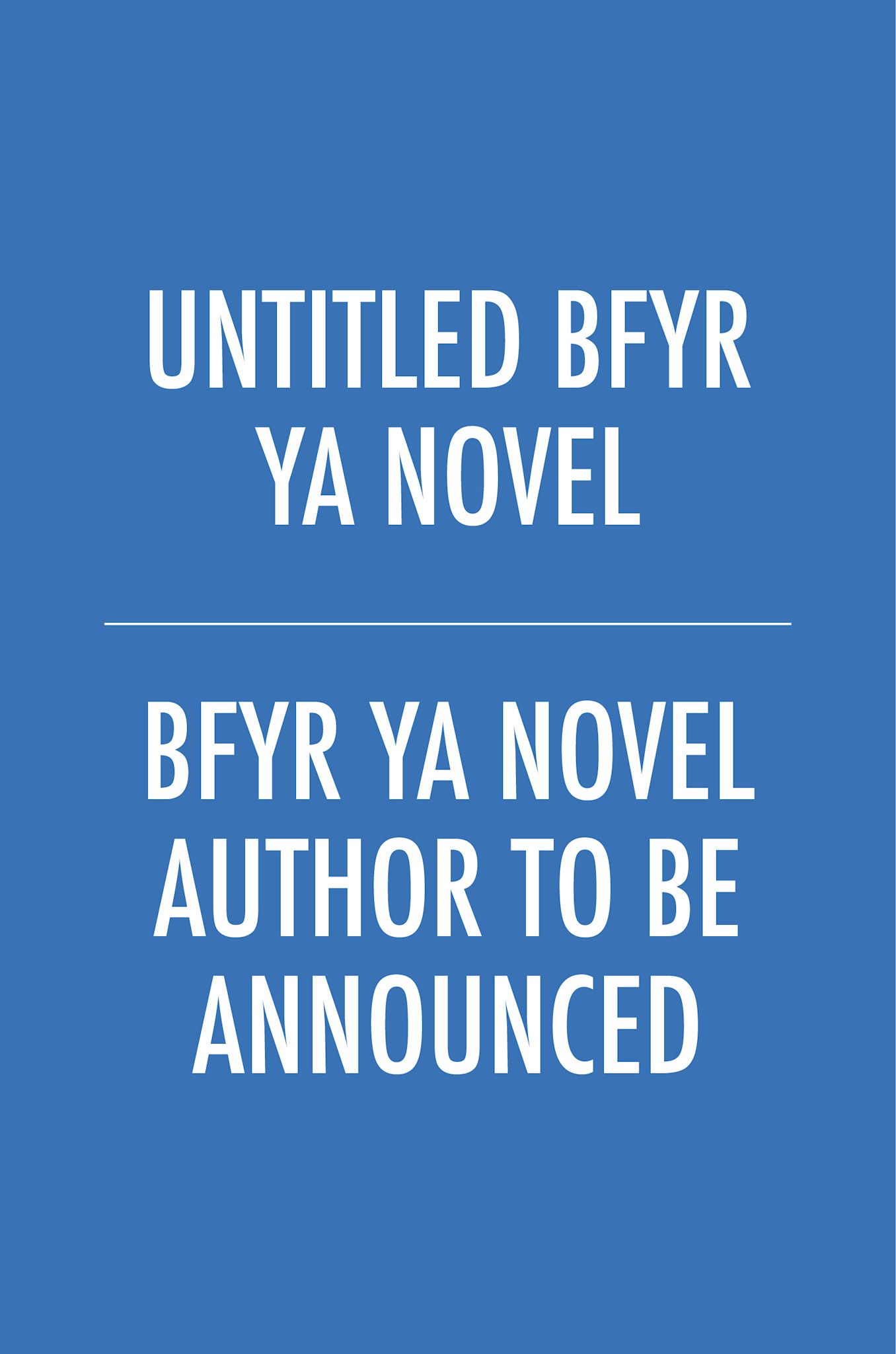 Simon & Schuster Books for Young Readers Untitled BFYR YA Novel
