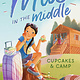 Simon Spotlight Mia in the Midde: Cupcakes & Camp