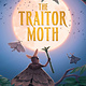 Simon & Schuster Books for Young Readers The Traitor Moth