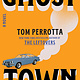 Scribner Ghost Town: A Novel