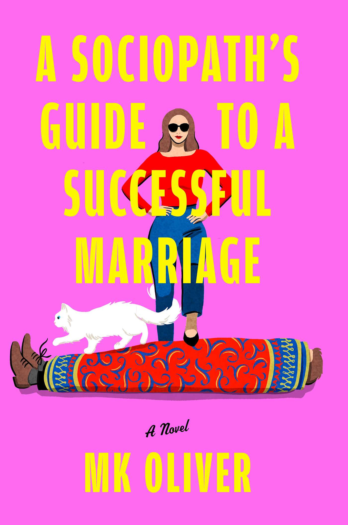 Atria Books A Sociopath's Guide to a Successful Marriage: A Novel