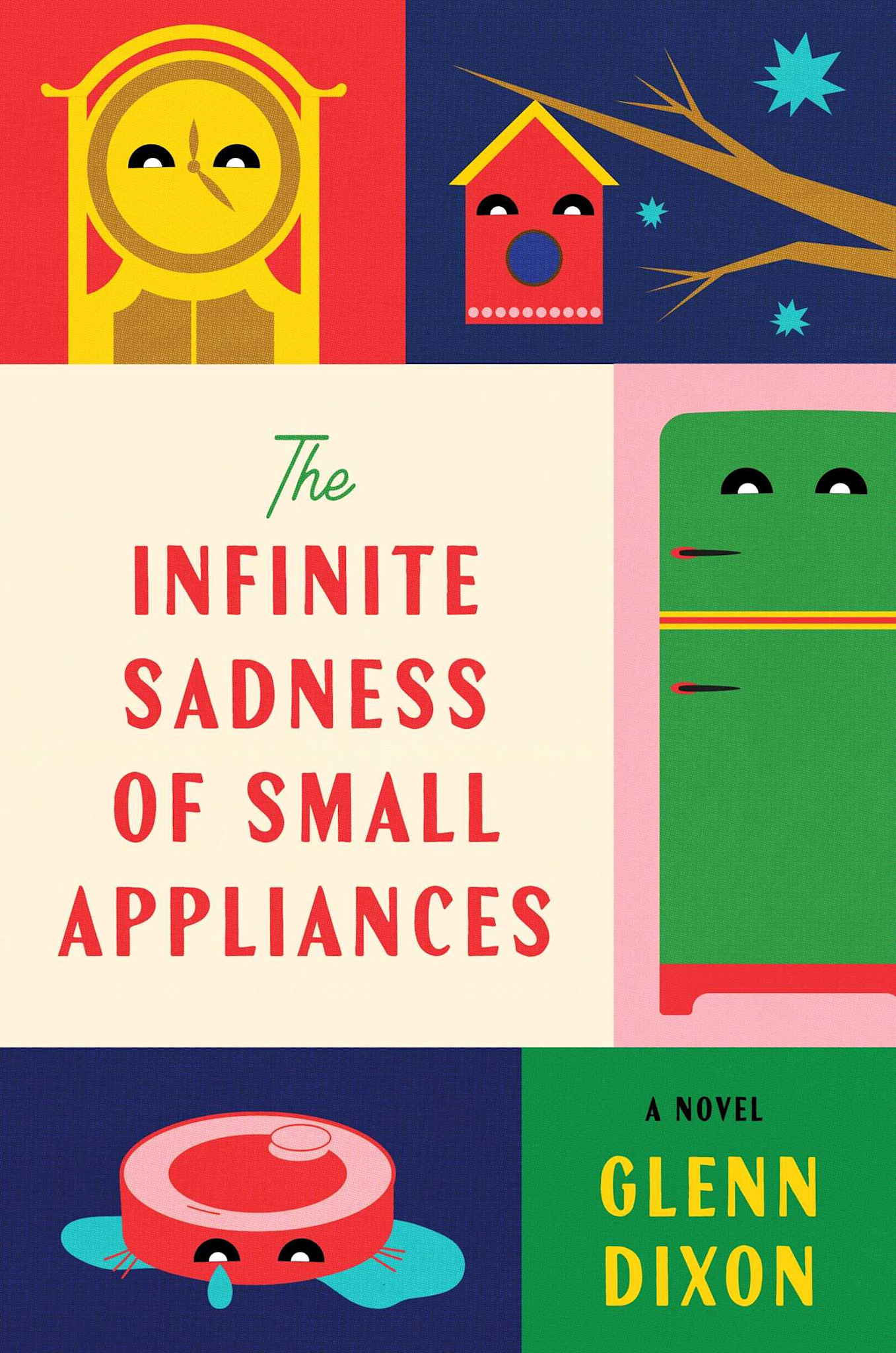 Atria Books The Infinite Sadness of Small Appliances: A Novel