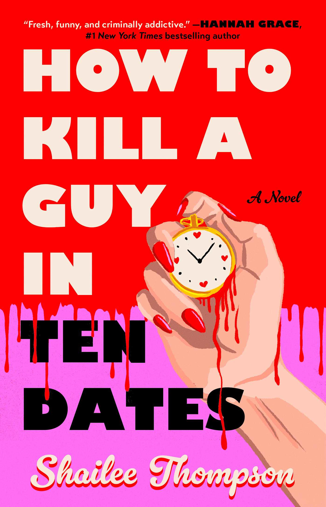 Gallery Books How to Kill a Guy in Ten Dates: A Novel