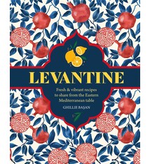 Ryland Peters & Small Levantine: Fresh & vibrant recipes to share from the Eastern Mediterranean table
