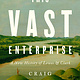 Avid Reader Press / Simon & Schuster This Vast Enterprise: A New History of Lewis & Clark