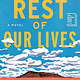 The Rest of Our Lives: A Novel
