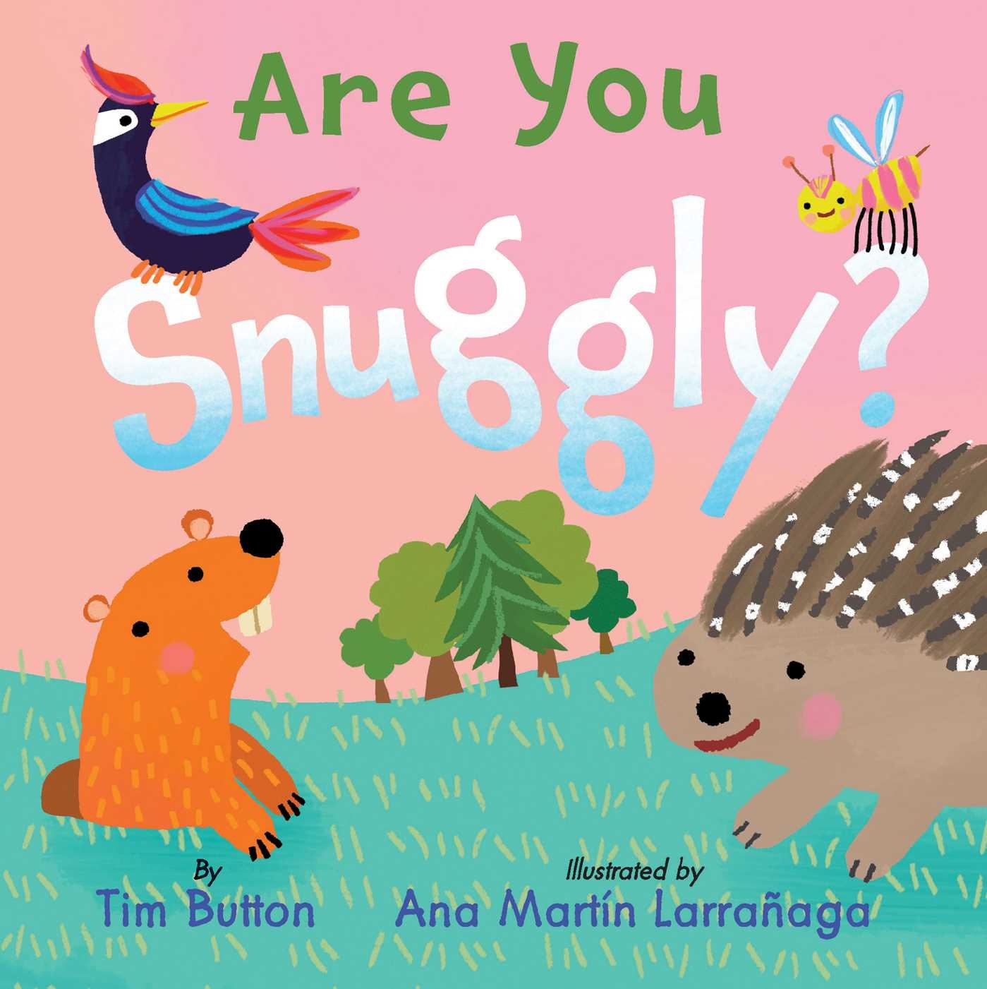 Are You Snuggly?:  (INTERACTIVE READ-ALOUD WITH NOVELTY MIRROR)
