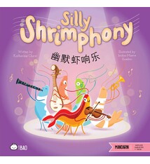 Silly Shrimphony (Simplified Mandarin-English Version): A Bilingual Book in English and Mandarin with Simplified Characters and Pinyin