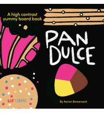 Pan Dulce: A High Contrast Yummy Board Book (Bilingual: English/Spanish): A High Contrast Yummy Board Books