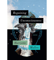 Graywolf Press Regaining Unconsciousness: Poems