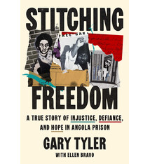 Atria/One Signal Publishers Stitching Freedom: A True Story of Injustice, Defiance, and Hope in Angola Prison