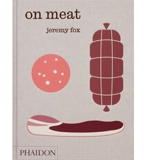 Phaidon Press On Meat: Modern Recipes for the Home Kitchen