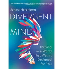 Divergent Mind: Thriving in a World That Wasn't Designed for You