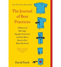 The Journal of Best Practices: A Memoir of Marriage, Asperger Syndrome, and One Man's Quest to Be a Better Husband
