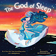 Little, Brown Books for Young Readers The God of Sleep