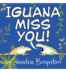 Little, Brown Books for Young Readers Iguana Miss You!