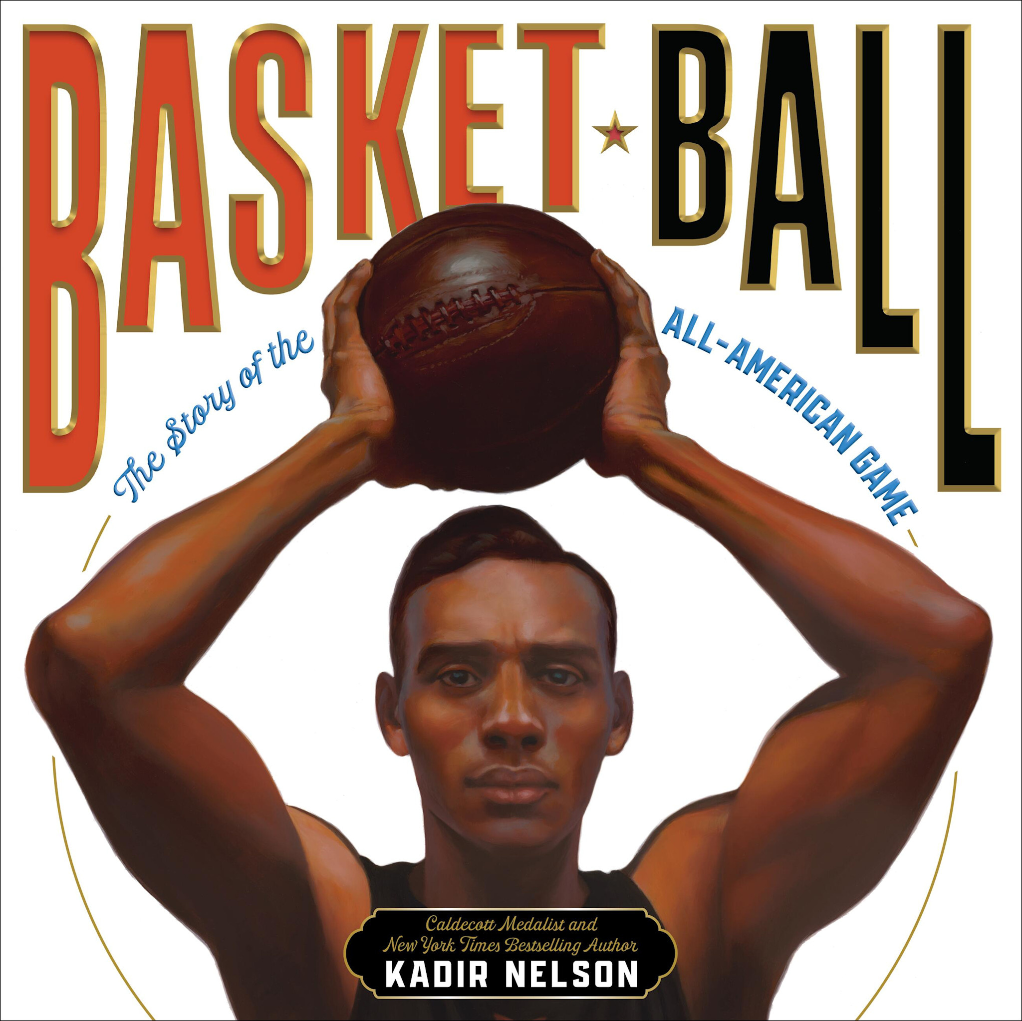 Little, Brown Books for Young Readers Basket Ball: The Story of the All-American Game