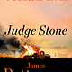 Little, Brown and Company Judge Stone: A Novel