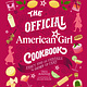 Running Press Adult The Official American Girl Cookbook: Fancy Food and Cocktails for Grown-Up Fans
