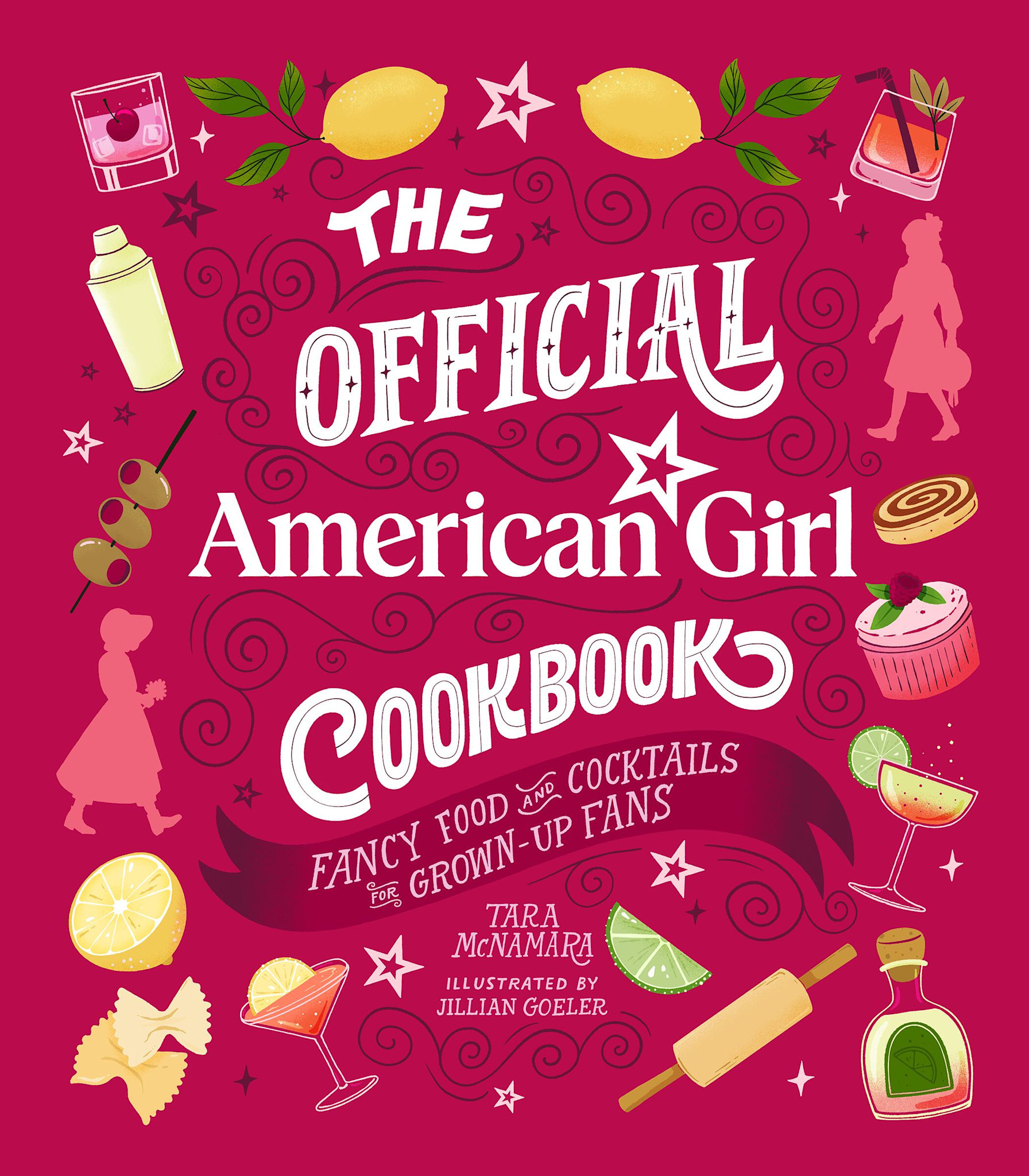 Running Press Adult The Official American Girl Cookbook: Fancy Food and Cocktails for Grown-Up Fans