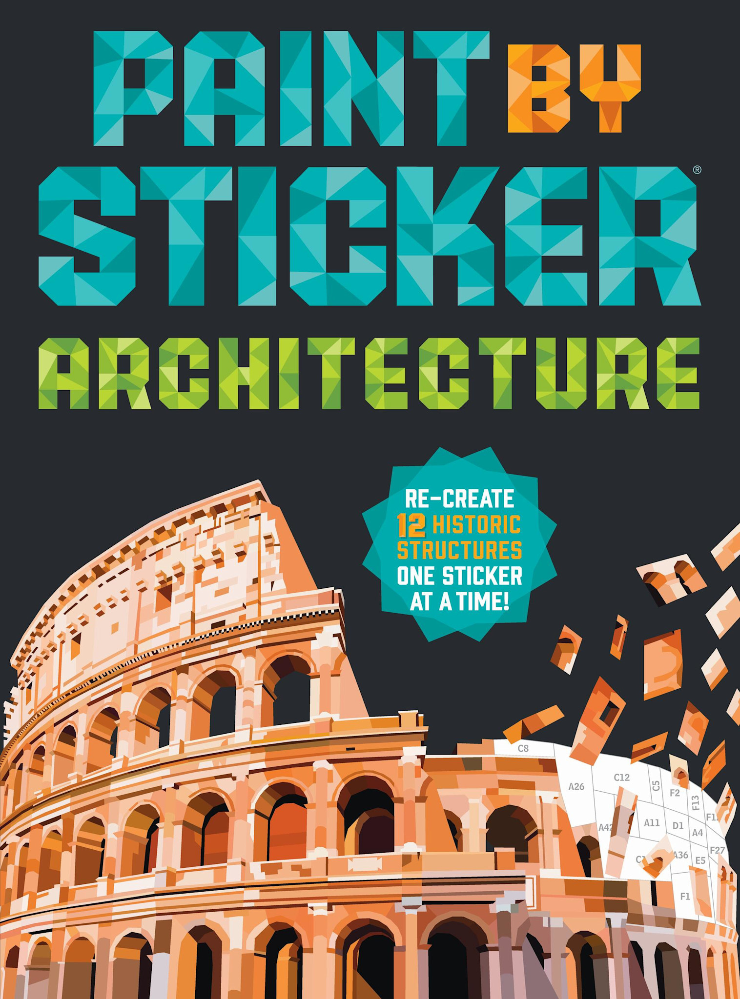 Workman Publishing Company Paint by Sticker (Official): Architecture: Re-create 12 Historic Structures One Sticker at a Time!