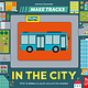 Nosy Crow Make Tracks: In the City