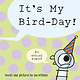 It's My Bird-Day!
